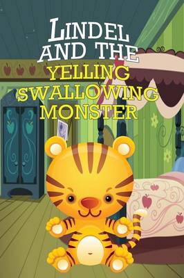 Book cover for Lindel and the Yelling, Swallowing Monster
