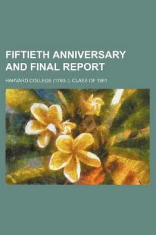 Cover of Fiftieth Anniversary and Final Report