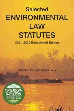 Cover of Selected Environmental Law Statutes, 2021-2022 Educational Edition