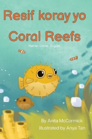 Cover of Coral Reefs (Haitian Creole-English)