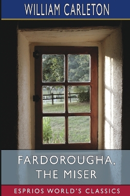 Book cover for Fardorougha, The Miser (Esprios Classics)