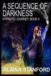 Book cover for A Sequence of Darkness