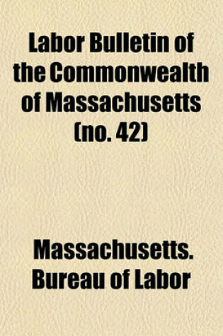 Cover of Labor Bulletin of the Commonwealth of Massachusetts (No. 42)