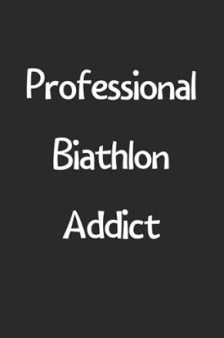 Cover of Professional Biathlon Addict