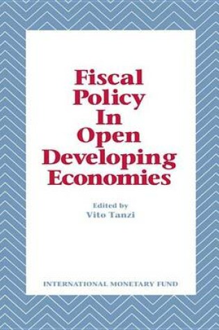 Cover of Fiscal Policy in Open Developing Economies