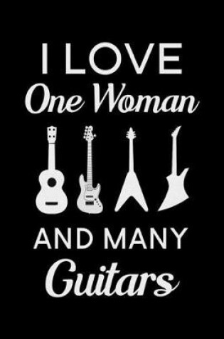 Cover of I Love One Woman and Many Guitars
