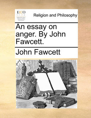 Book cover for An Essay on Anger. by John Fawcett.