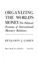 Book cover for Organizing the Worlds Money