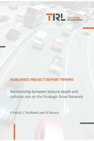 Cover of Relationship between texture depth and collision risk on the Strategic Road Network