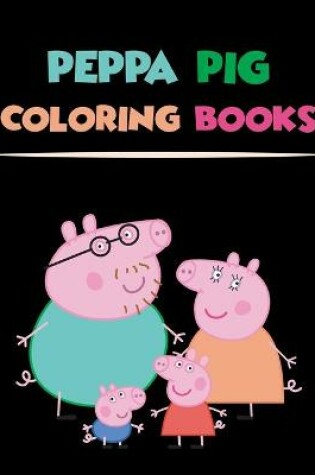 Cover of peppa pig coloring books