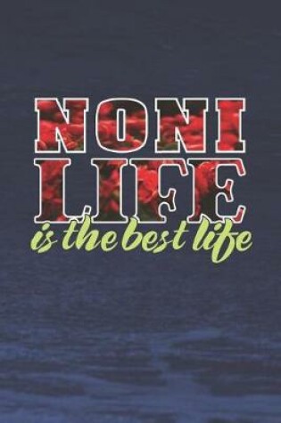Cover of Noni Life Is The Best Life