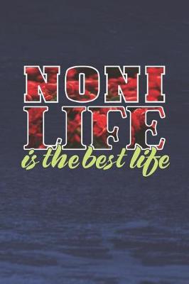 Book cover for Noni Life Is The Best Life