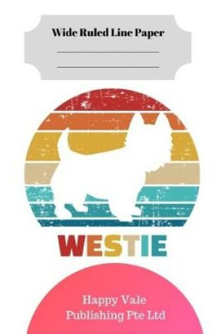 Cover of Cute Retro Westie Puppy Theme Wide Ruled Line Paper