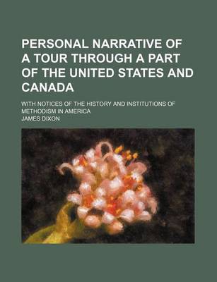 Book cover for Personal Narrative of a Tour Through a Part of the United States and Canada; With Notices of the History and Institutions of Methodism in America