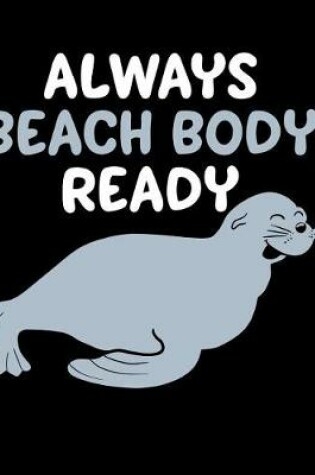 Cover of Always Beach Body Ready