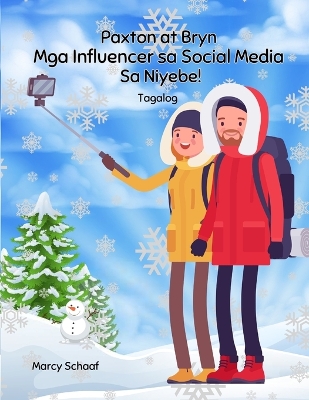 Book cover for Paxton at Bryn Mga Influencer sa Social Media Sa Niyebe! (Tagalog) Paxton & Bryn Social Media Influencers In The Snow!