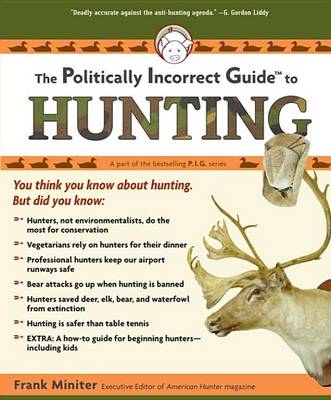Book cover for The Politically Incorrect Guide to Hunting