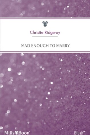 Cover of Mad Enough To Marry