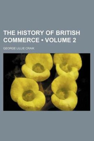 Cover of The History of British Commerce (Volume 2)