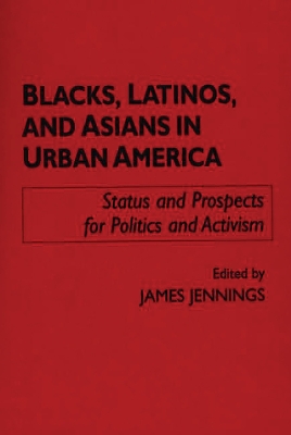 Book cover for Blacks, Latinos, and Asians in Urban America