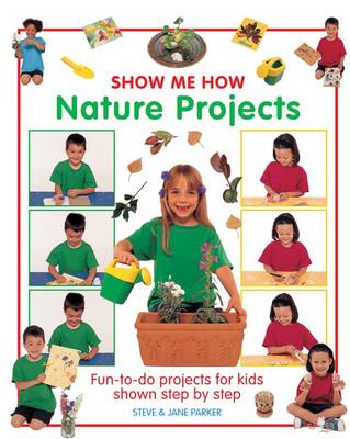 Book cover for Show Me How: Nature Projects