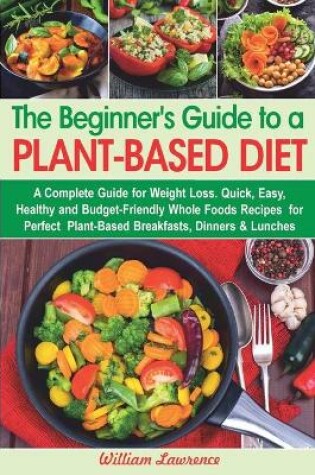 Cover of The Beginner's Guide to a Plant-Based Diet