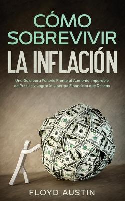 Cover of Cómo Sobrevivir la Inflación