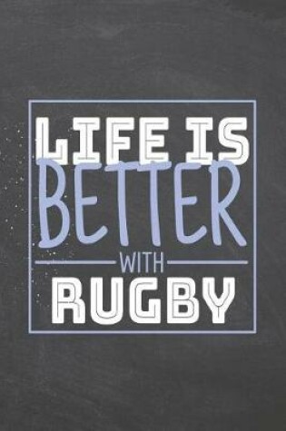 Cover of Life is Better with Rugby