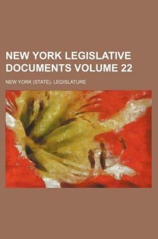 Cover of New York Legislative Documents Volume 22