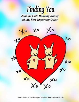 Book cover for Finding You Join the Cute Dancing Bunny in this Very Important Quest