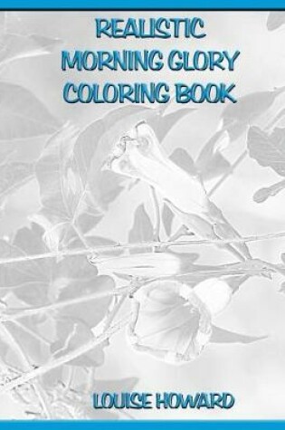 Cover of Realistic Morning Glory Coloring Book