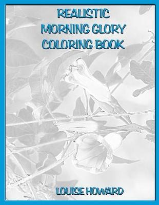 Book cover for Realistic Morning Glory Coloring Book