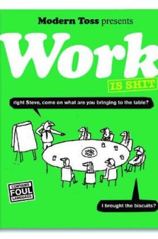 Cover of Modern Toss: Work is Shit