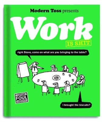 Book cover for Modern Toss: Work is Shit