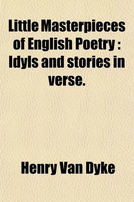 Book cover for Little Masterpieces of English Poetry Volume 2; Idyls and Stories in Verse