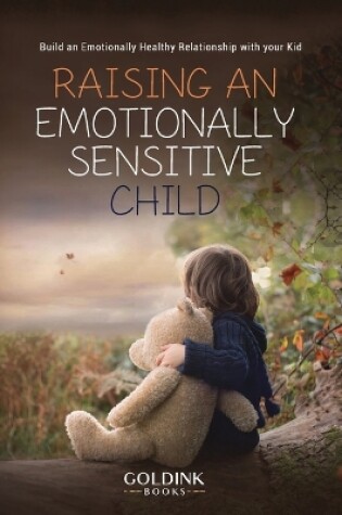 Cover of Raising an Emotionally Sensitive Child