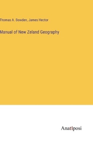 Cover of Manual of New Zeland Geography