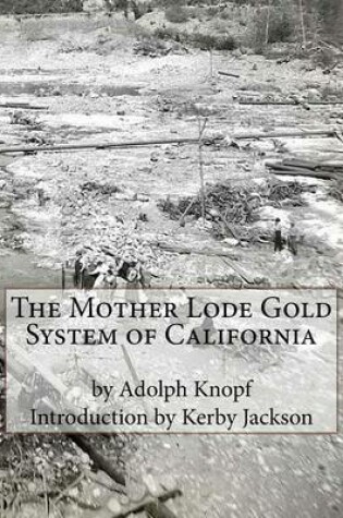 Cover of The Mother Lode Gold System of California