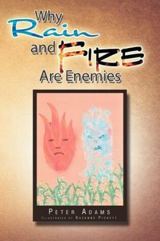 Cover of Why Rain and Fire Are Enemies