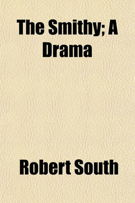 Book cover for The Smithy; A Drama