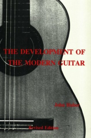 Cover of The Development of the Modern Guitar