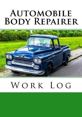 Cover of Automobile Body Repairer Work Log