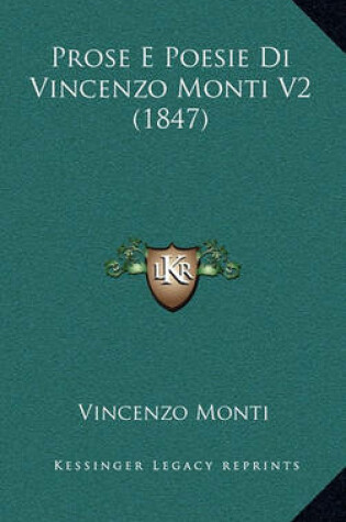 Cover of Prose E Poesie Di Vincenzo Monti V2 (1847)