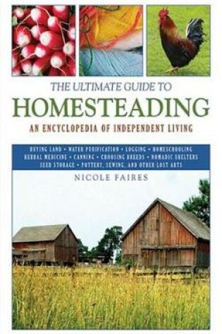 Cover of The Ultimate Guide to Homesteading