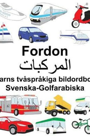 Cover of Svenska-Golfarabiska Fordon Barns tvåspråkiga bildordbok