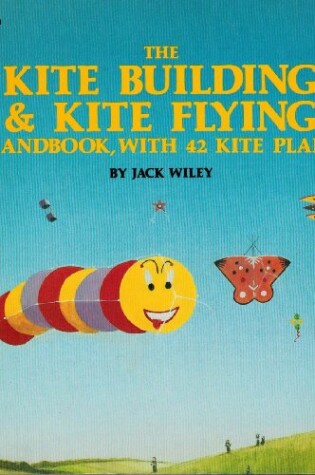 Cover of Kite Building and Kite Flying Handbook