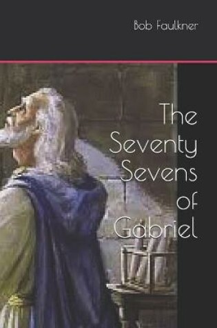 Cover of The Seventy Sevens of Gabriel