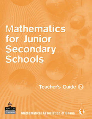 Book cover for Ghana Mathematics for Junior Secondary Schools Teachers Guide 2