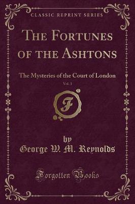 Book cover for The Fortunes of the Ashtons, Vol. 1