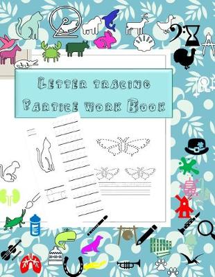 Book cover for Letter Tracing Practice Work book for pre-schooler